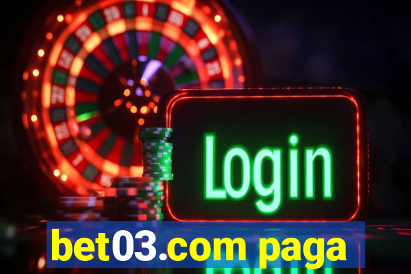 bet03.com paga